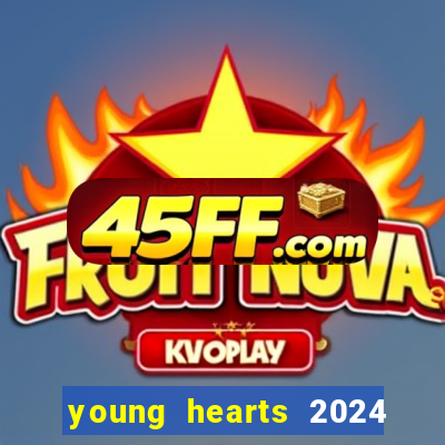 young hearts 2024 online legendado